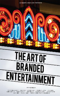 Cover A Cannes Lions Jury Presents: The Art of Branded Entertainment