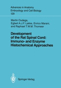 Cover Development of the Rat Spinal Cord: Immuno- and Enzyme Histochemical Approaches