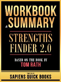 Cover Workbook & Summary - Strengths Finder 2.0 - Based On The Book By Tom Rath