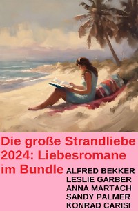 Cover Die große Strandliebe 2024: Liebesromane im Bundle