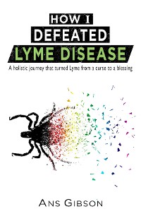 Cover How I Defeated Lyme Disease