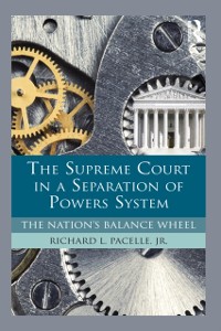 Cover Supreme Court in a Separation of Powers System