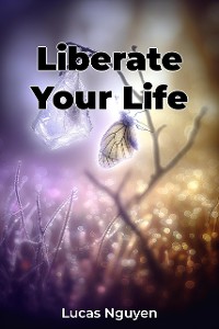 Cover Liberate Your Life