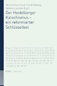 Cover Der Heidelberger Katechismus - ein reformierter Schlüsseltext