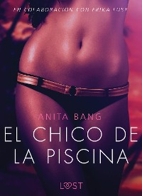Cover El chico de la piscina - Literatura erótica