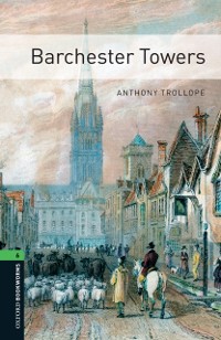 Cover Barchester Towers Level 6 Oxford Bookworms Library