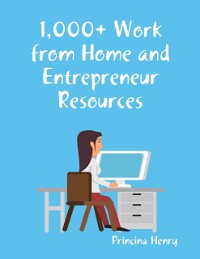Cover 1,000+ Work from Home and Entrepreneur Resources