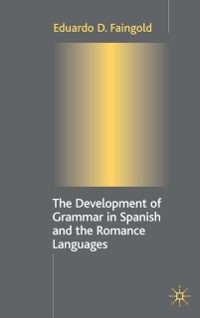 Cover Development of Grammar in Spanish and The Romance Languages