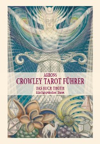 Cover Akrons Crowley Tarot Führer