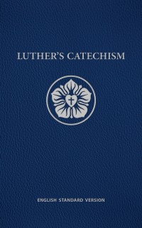 Cover Luther's Catechism ESV