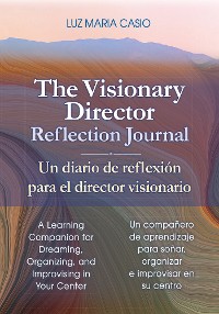 Cover The Visionary Director Reflection Journal/Un diario de reflexión para el director visionario