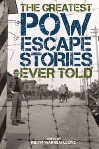 Cover Greatest POW Escape Stories Ever Told