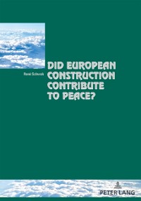 Cover Did European Construction Contribute to Peace?