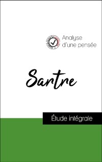 Cover Analyse d''une pensée : Sartre (résumé et fiche de lecture plébiscités par les enseignants sur fichedelecture.fr)