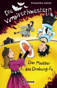 Cover Die Vampirschwestern (Band 7) – Der Meister des Drakung-Fu