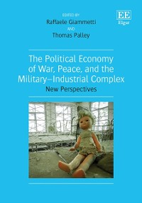 Cover Political Economy of War, Peace, and the Military-Industrial Complex