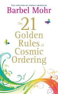 Cover 21 Golden Rules for Cosmic Ordering