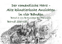 Cover Der romantische Harz - Alte künstlerische Ansichten in vier Bänden