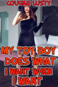 Cover My Toy Boy Does What I Want When I Want