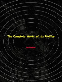 Cover The Complete Works of Ida Pfeiffer