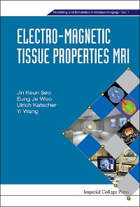 Cover ELECTRO-MAGNETIC TISSUE PROPERTIES MRI