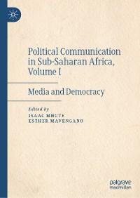 Cover Political Communication in Sub-Saharan Africa, Volume I