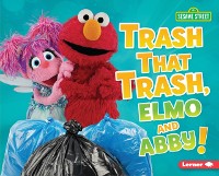 Cover Trash That Trash, Elmo and Abby!