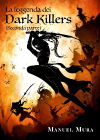 Cover La leggenda dei Dark Killers (seconda parte)