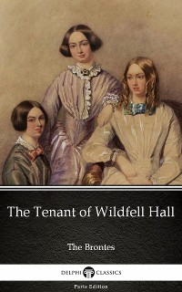 Cover The Tenant of Wildfell Hall by Anne Bronte (Illustrated)