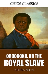 Cover Oroonoko, or, the Royal Slave