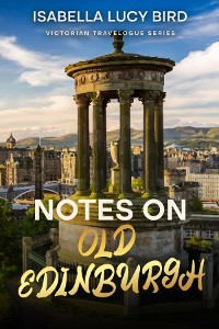 Cover Notes on Old Edinburgh