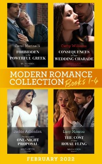 Cover Modern Romance February 2022 Books 1-4: Forbidden to the Powerful Greek (Cinderellas of Convenience) / Consequences of Their Wedding Charade / The Innocent's One-Night Proposal / The Cost of Their Royal Fling
