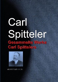 Cover Gesammelte Werke Carl Spittelers