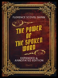 Cover The Power Of The Spoken Word - Expanded & Annotated Edition