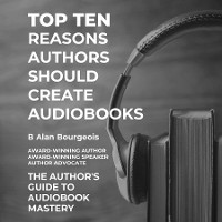 Cover Top Ten Reasons Authors Should Create Audiobooks