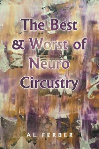 Cover Best & Worst of Neuro Circustry