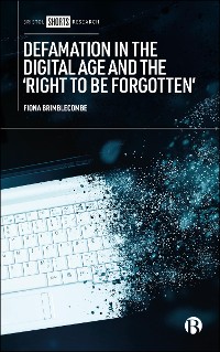 Cover Defamation in the Digital Age and the ‘Right to be Forgotten’