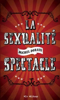 Cover La sexualité spectacle