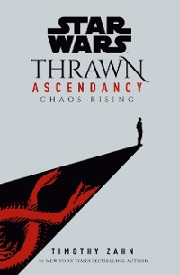 Cover Star Wars: Thrawn Ascendancy (Book I: Chaos Rising)