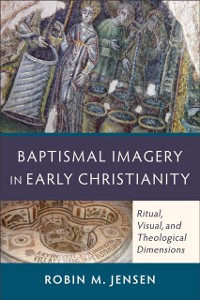 Cover Baptismal Imagery in Early Christianity