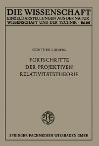 Cover Fortschritte der projektiven Relativitätstheorie