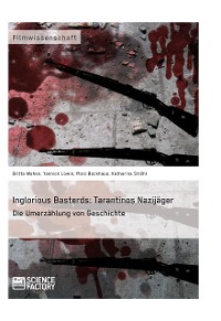 Cover Inglorious Basterds: Tarantinos Nazijäger. Die Umerzählung von Geschichte
