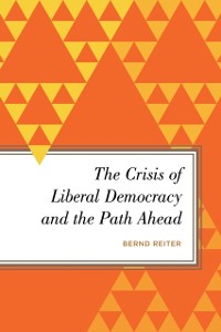 Cover Crisis of Liberal Democracy and the Path Ahead