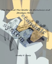 Cover Key Key and the Spider on Economics and Strategic Moves
