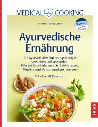 Cover Medical Cooking: Ayurvedische Ernährung