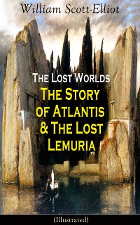 Cover The Lost Worlds: The Story of Atlantis & The Lost Lemuria (Illustrated)