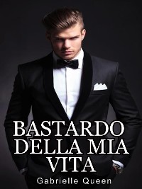 Cover Bastardo della mia vita