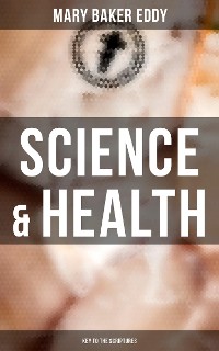 Cover Science & Health - Key to the Scriptures