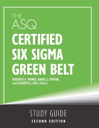 Cover ASQ Certified Six Sigma Green Belt Study Guide