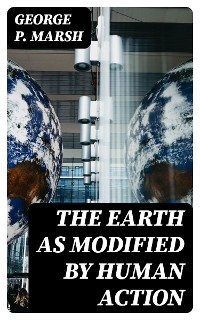Cover The Earth as Modified by Human Action
